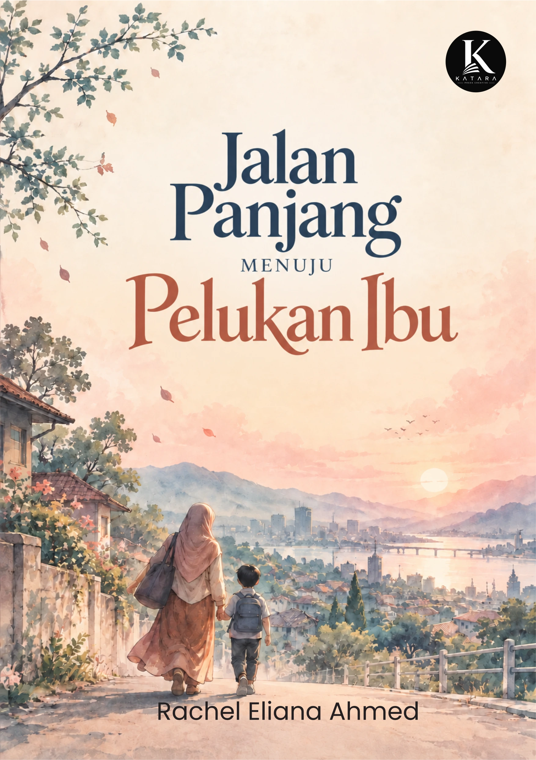 Jalan Panjang Menuju Pelukan Ibu