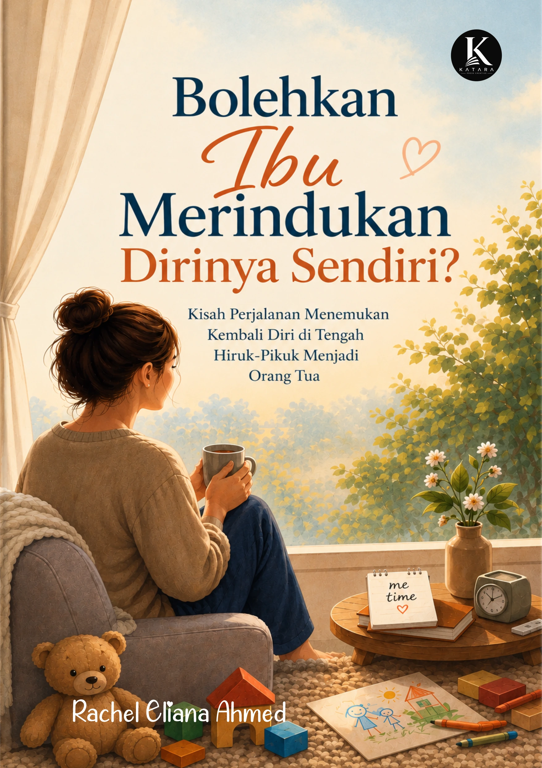 Bolehkah Ibu Merindukan Dirinya Sendiri? Kisah Perjalanan Menemukan Kembali Diri di Tengah Hiruk-Pikuk Menjadi Orang Tua